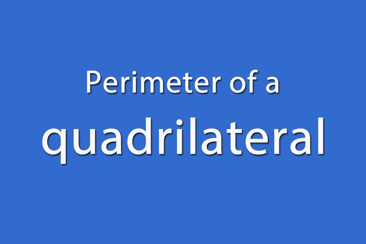How to find the perimeter of a quadrilateral